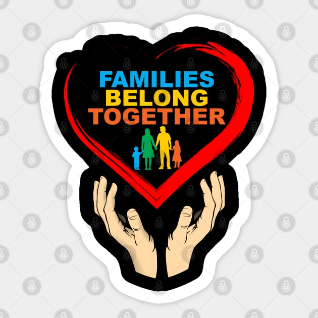 Families Belong Together Immigration March Sticker by sarabuild